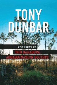 bokomslag The Story of the Sarasota Assassination Society
