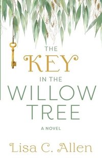 bokomslag Key in the Willow Tree