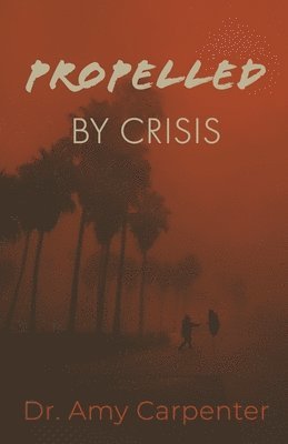 Propelled By Crisis 1