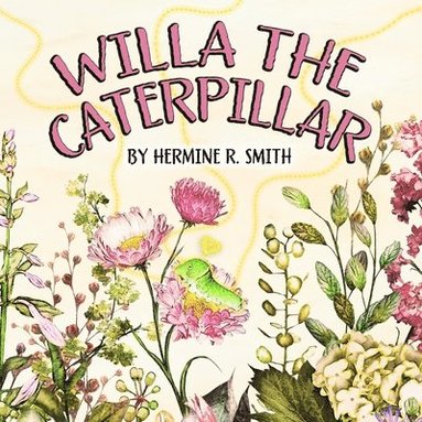 bokomslag Willa the Caterpillar