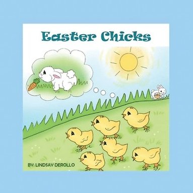 Lindsay Derollo, Melanie Lopata - Easter Chicks, Häftad