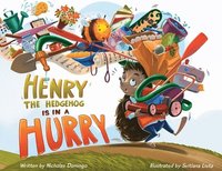 bokomslag Henry The Hedgehog Is In A Hurry