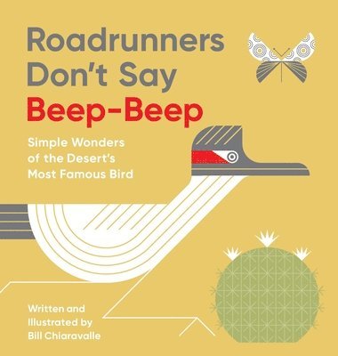 Bill Chiaravalle - Roadrunners Don't Say Beep-Beep, Inbunden