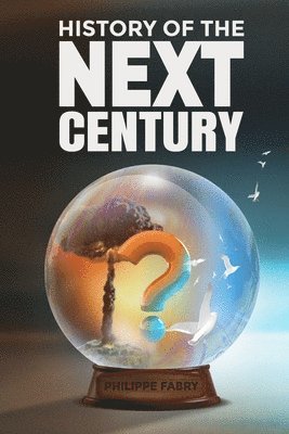 Philippe Fabry - History of The Next Century, Häftad