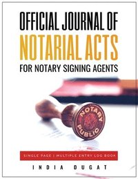 bokomslag Official Journal of Notarial Acts for Notary Signing Agents