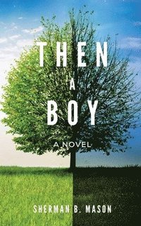 bokomslag Then, A Boy