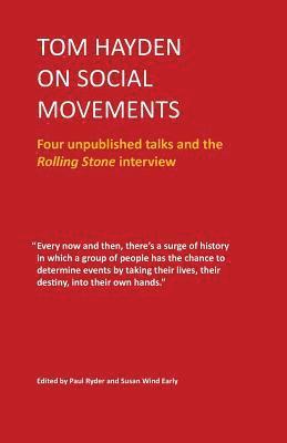 Tom Hayden on Social Movements