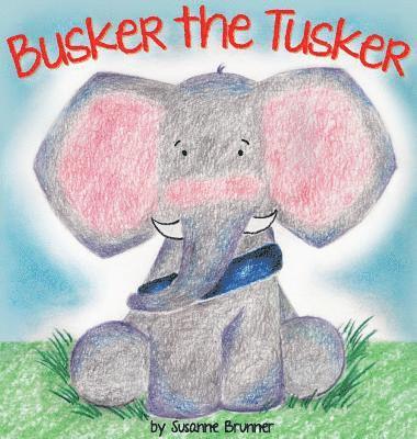 Busker the Tusker 1