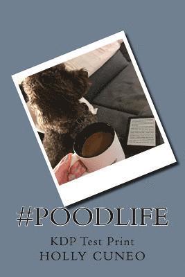 #PoodLife: KDP Test Print 1