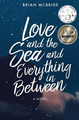 Brian McBride, Brian Mcbride - Love and the Sea and Everything in Between, Häftad
