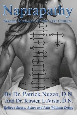 bokomslag Naprapathy - Manual Medicine for the 21st Century: Manual Medicine for the 21st Century