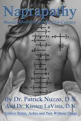 Naprapathy - Manual Medicine for the 21st Century: Manual Medicine for the 21st Century 1