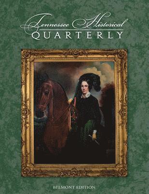 Kristofer Ray, Ann Toplovich - Tennessee Historical Quarterly - Belmont Edition, Häftad