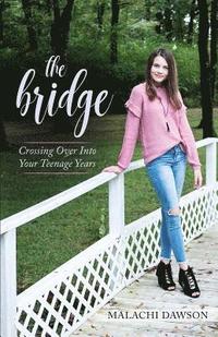 bokomslag The Bridge: Crossing Over Into Your Teenage Years