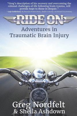 Sheila Ashdown, Greg Nordfelt - Ride on: Adventures in Traumatic Brain Injury, Häftad
