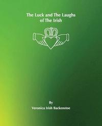bokomslag The Luck and The Laughs of the Irish
