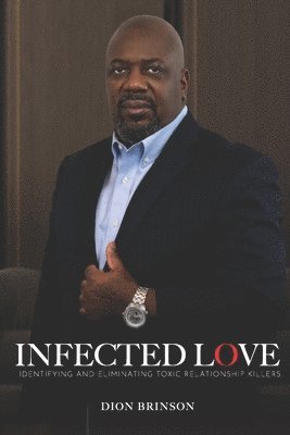 Infected Love: Identifying and Eliminating Toxic Relationship Killers 1