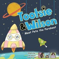 bokomslag Tootsie & Wilson Meet Pete the Parakeet