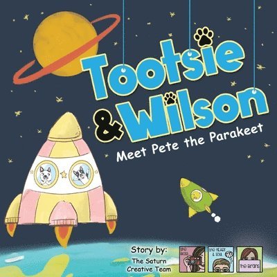 Tootsie & Wilson Meet Pete the Parakeet 1