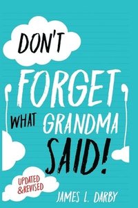 bokomslag Don't Forget What Grandma Said!
