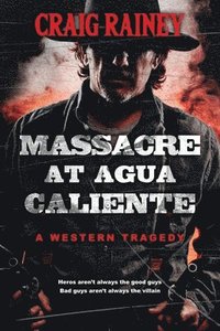 bokomslag Massacre at Agua Caliente