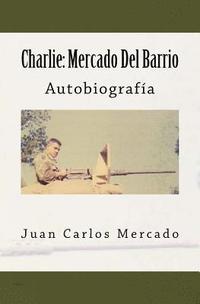 bokomslag Charlie: Mercado Del Barrio