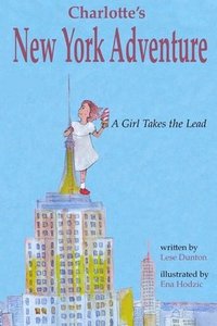 bokomslag Charlotte's New York Adventure: A Girl Takes the Lead