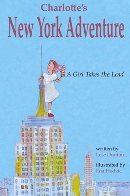 Charlotte's New York Adventure: A Girl Takes the Lead