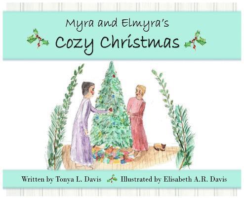 Myra and Elmyra's Cozy Christmas 1
