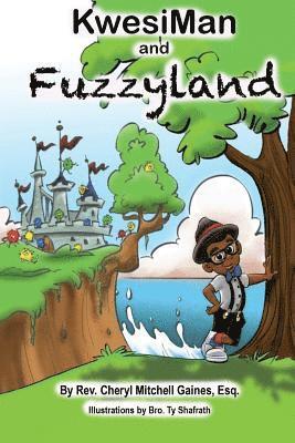 KwesiMan and Fuzzyland 1