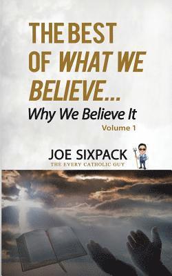 bokomslag The Best of What We Believe... Why We Believe It