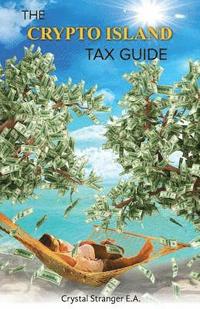 bokomslag The Crypto Island Tax Guide