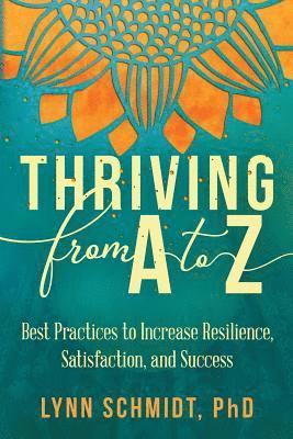 Lynn Schmidt - Thriving from A to Z, Häftad