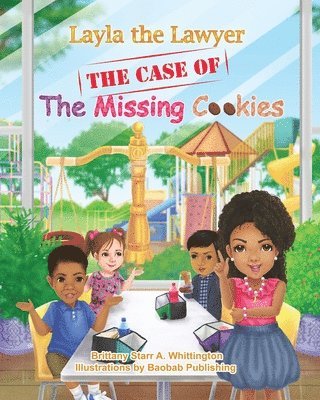 Layla the Lawyer: The Case Of The Missing Cookies 1