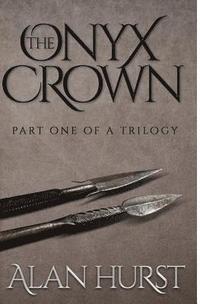 bokomslag The Onyx Crown: Part I of a Trilogy