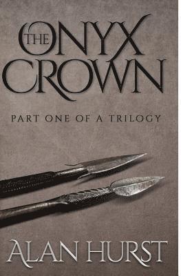 bokomslag The Onyx Crown: Part I of a Trilogy