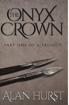 The Onyx Crown: Part I of a Trilogy 1