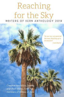 Reaching for the Sky: b029: Writers of Kern 2018 Anthology 1