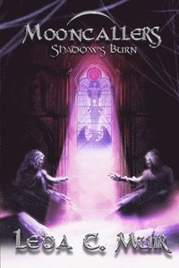 bokomslag Mooncallers: Shadows Burn
