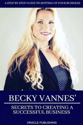 Becky Vannes' Secrets to Creating a Successful Business 1