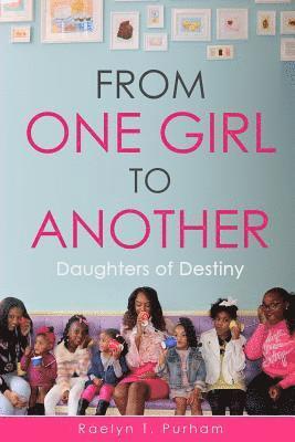 From One Girl to Another: Daughters of Destiny 1