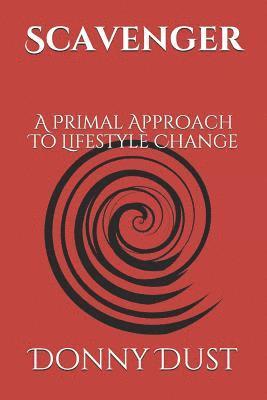 bokomslag Scavenger: A Primal Approach To Lifestyle Change