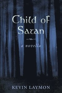 bokomslag Child of Satan: A Novella