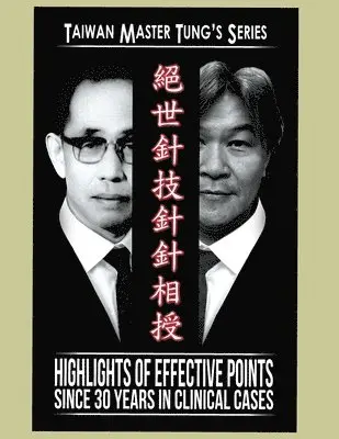 Master Tung Acupuncture Book: Acupuncture Book