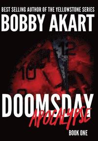 bokomslag Doomsday Apocalypse: A Post-Apocalyptic Survival Thriller