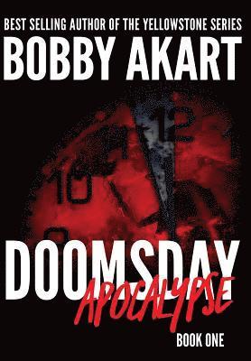 bokomslag Doomsday Apocalypse: A Post-Apocalyptic Survival Thriller