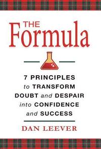 bokomslag The Formula: 7 Principles to Transform Doubt and Despair into Confidence and Success