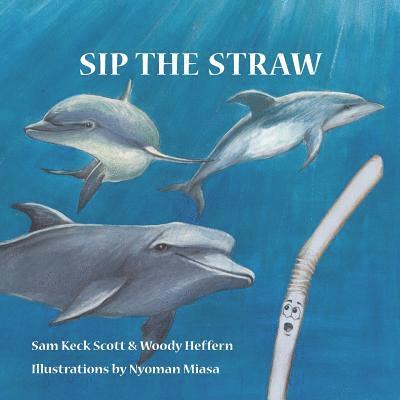 Woody Heffern - Sip the Straw, Häftad