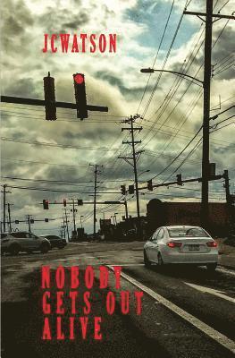 Jcwatson - Nobody Gets Out Alive, Häftad