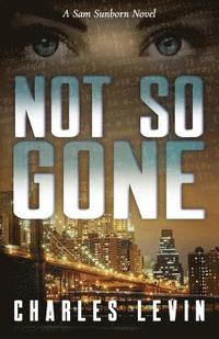 bokomslag Not So Gone: A Sam Sunborn Novel